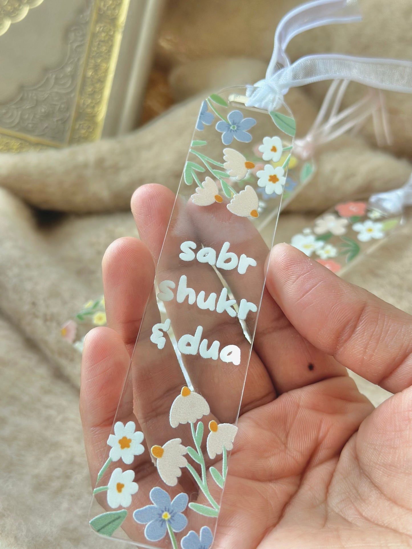 Floral Acrylic bookmark with the words "Sabr Shukr and Dua"