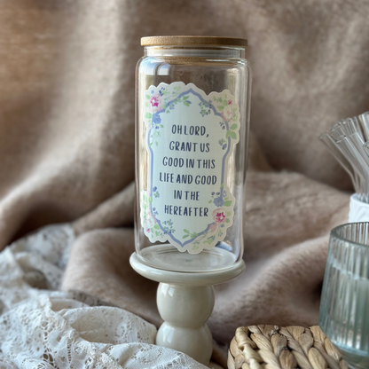 Oh Lord Grant Us Good - Glass cup
