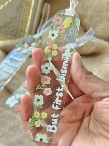 Floral Acrylic bookmark with the words "But first, Bismillah" 