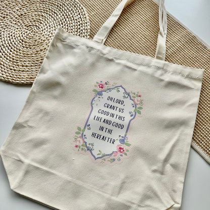 Oh Lord, Grant Us Good | Tote Bag